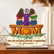 Gift For Mother,Mom - Daughters (Adult),Happy - The Love Between Mother & Daughter Is Forever - Personalized Custom Shaped 2-Layered Wooden Plaque