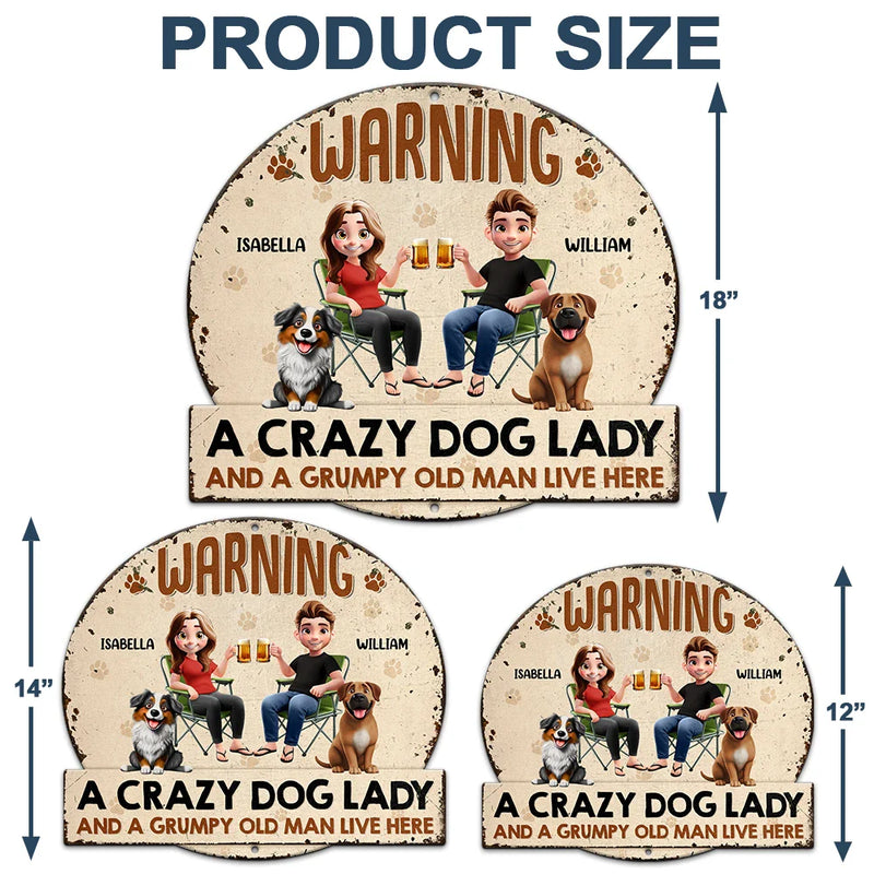 Dog Lovers,Dog Mom,Dog Dad,Dog Couple,Happy - Beware A Crazy Dog Lady And Grumpy Old Man Live Here - Personalized Custom Shaped Metal Sign