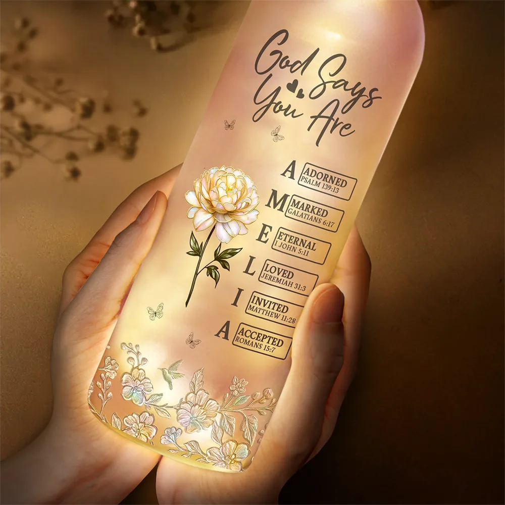 Gift For Yourself, Gift For Women, Love - Bible Verse God Says I Am Birth Flower Nacre Effect - Personalized Bottle Light