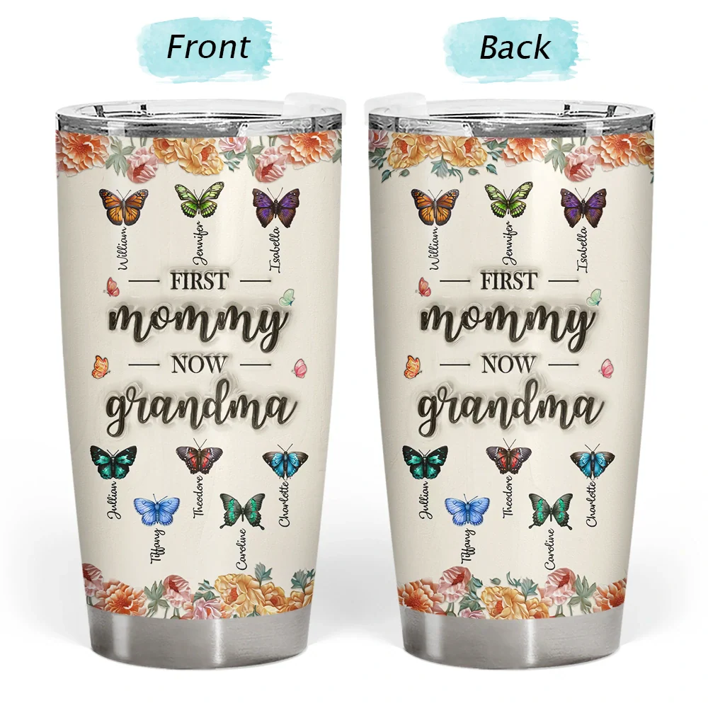 Gift For Mother,Gift For Grandma - Birth Butterfly Grandkid First Mom Now Grandma - Personalized Tumbler