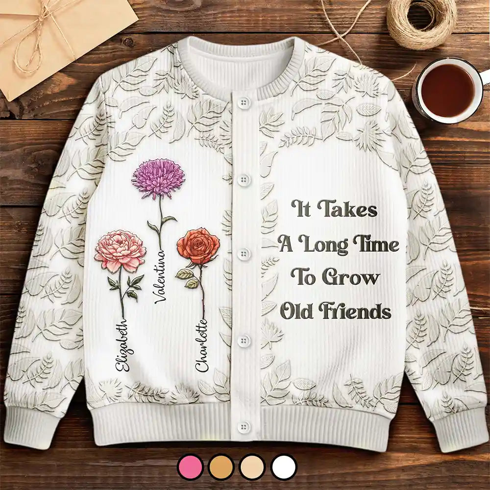 Birth Flower Grow An Old Friend - Personalized Cardigan
