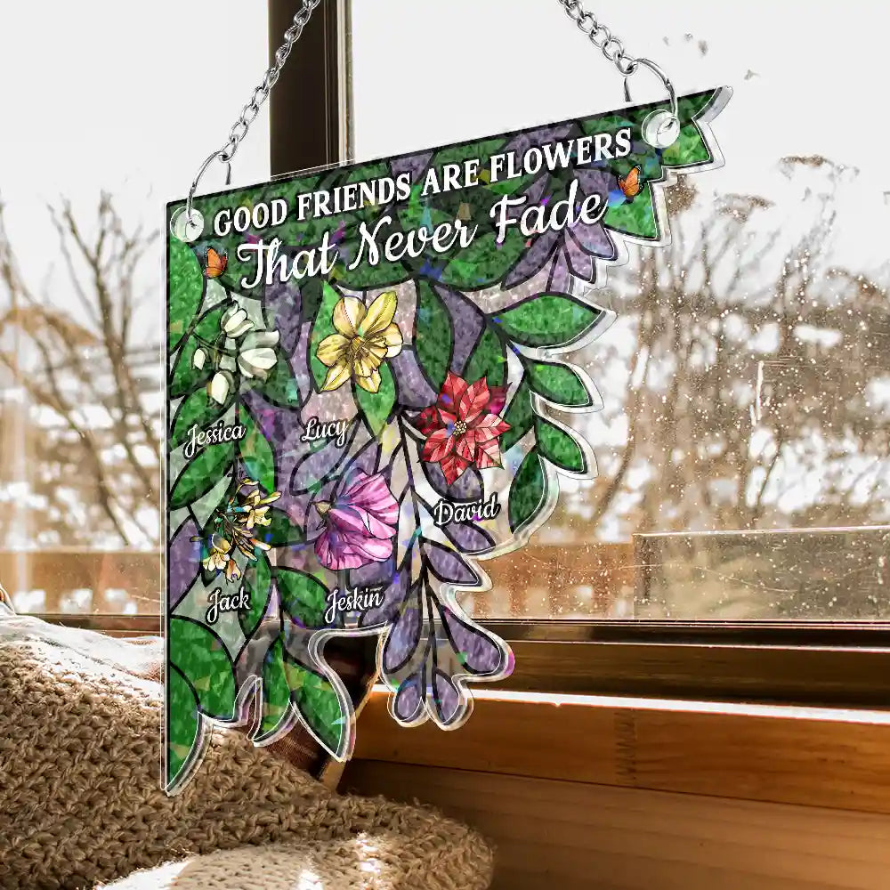 Happy,Gift For Bestie,Old Best friends,Gift For Sisters - Birth Flower Grow An Old Friend - Personalized Window Corner Suncatcher