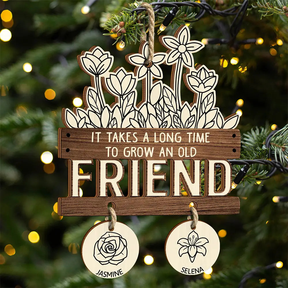 Birth Flower Grow An Old Friend - Personalized Wooden Ornament With Wooden Tags