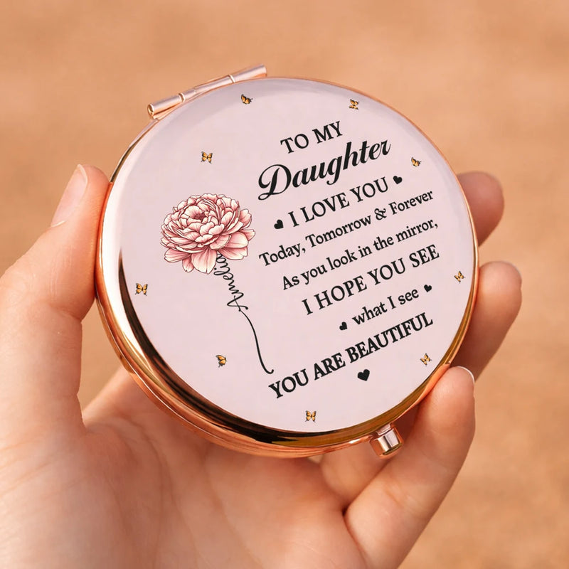 Gift For Daughter,Gift For Grandkids,Gift For Sisters,Gift For Bestie,Love,Gift For Women -  Birth Flower My Daughter You Are Beautiful - Personalized Compact Mirror