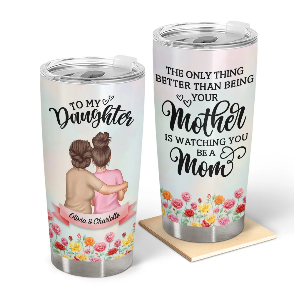 Birth Flower Watching You Be A Mom - Personalized Tumbler