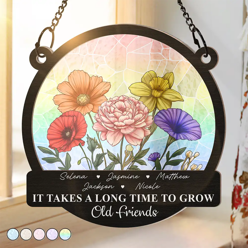 Happy, Gift For Bestie, Old Best friends, Gift For Sisters - Birth Flowers Grow An Old Friend - Personalized Window Hanging Suncatcher Ornament