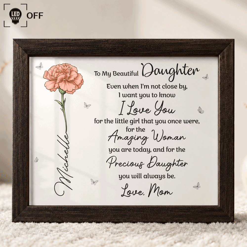 Sentimental,Gift For Children,Gift For Daughter,Icon - Birth Flower To My Daughter Even When I'm Not Close By - Personalized LED Light Shadow Box