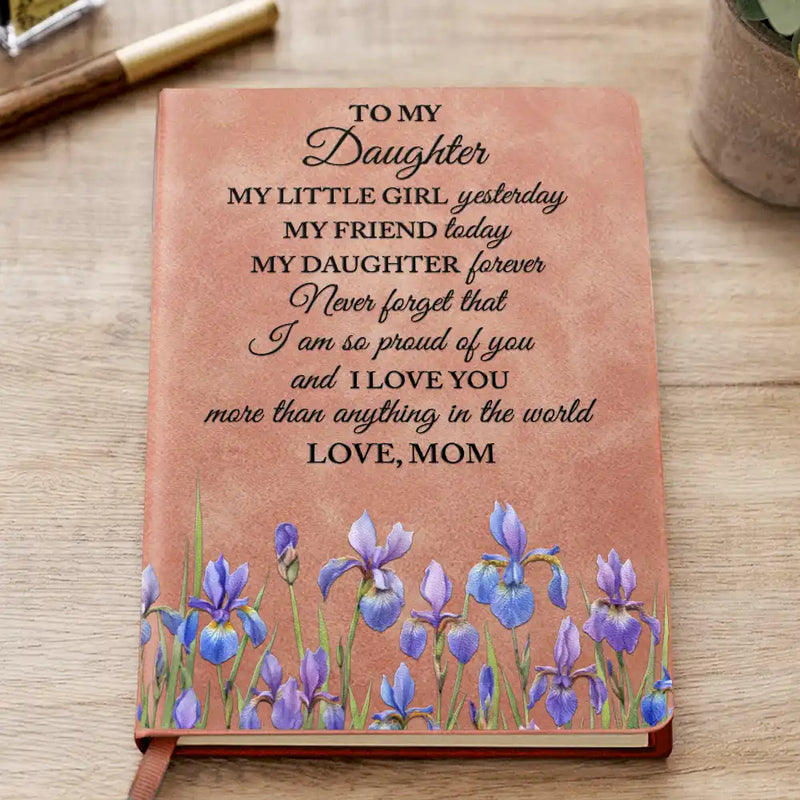 Gift For Yourself, Gift For Women, Happy - Birth Month Flower Watercolor My Daughter Forever - Personalized Leather Journal