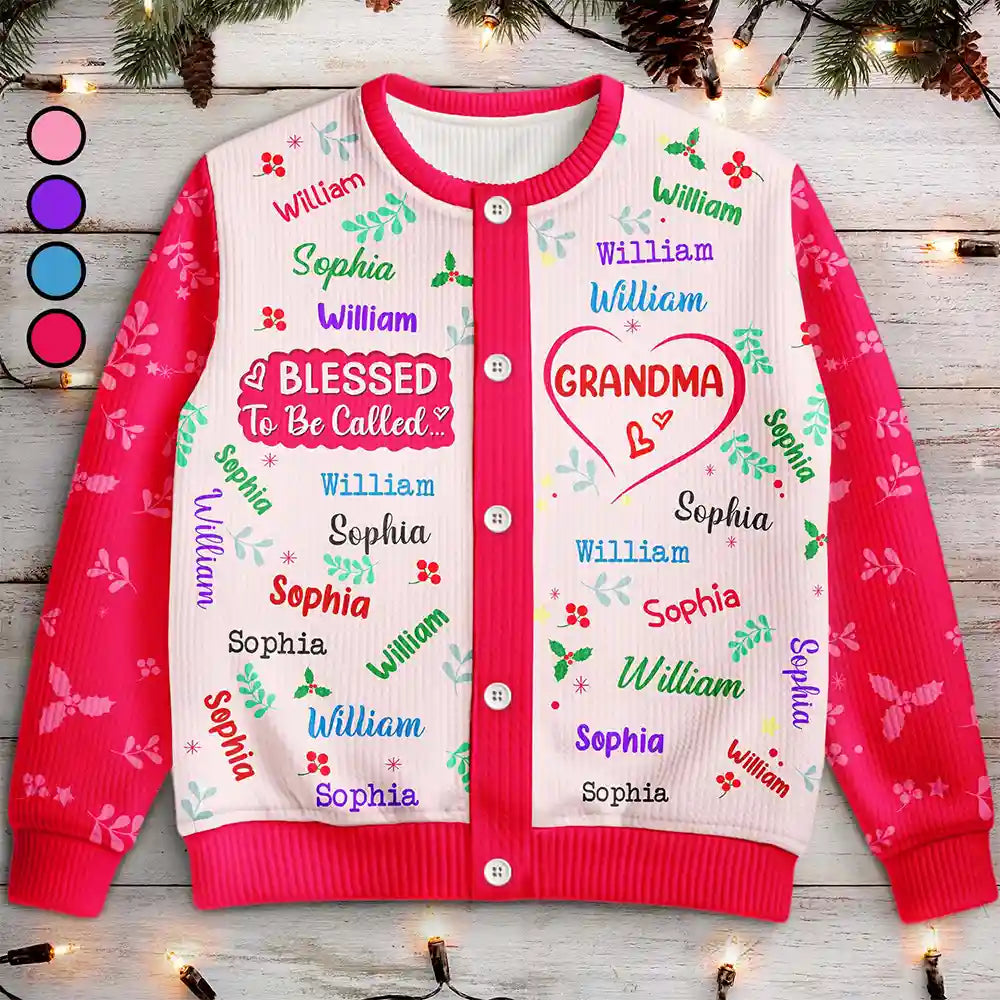 Gift For Grandma,Gift For Mother,Love - Blessed To Be Called Grandma Nana - Personalized Cardigan