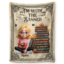 Reading,Gift For Yourself,Gift For Women,Happy - Book Lovers I'm With The Banned - Personalized Fleece Blanket, Sherpa Blanket