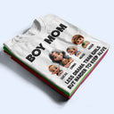 Gift For Wife,Gift For Mother,Mom,Sons - Boy Mom Less Drama Than Girls But Harder To Keep Alive - Personalized T Shirt
