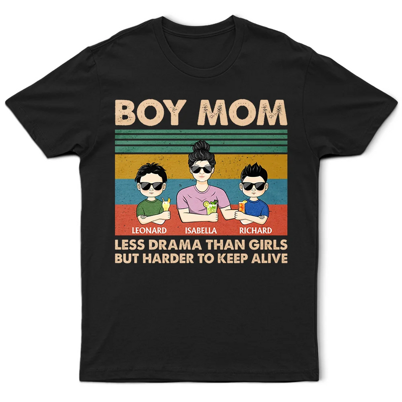 Gift For Mother,Happy,Mom - Sons - Boy Mom Less Drama Than Girls Young & Adult - Personalized T Shirt