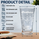 Gift For Brothers, Gift For Sisters, Gift For Sibling, Cousin, Gift For Women, Gift For Men, Happy - Brothers A Bond That Can't Be Broken - Personalized Beer Glass