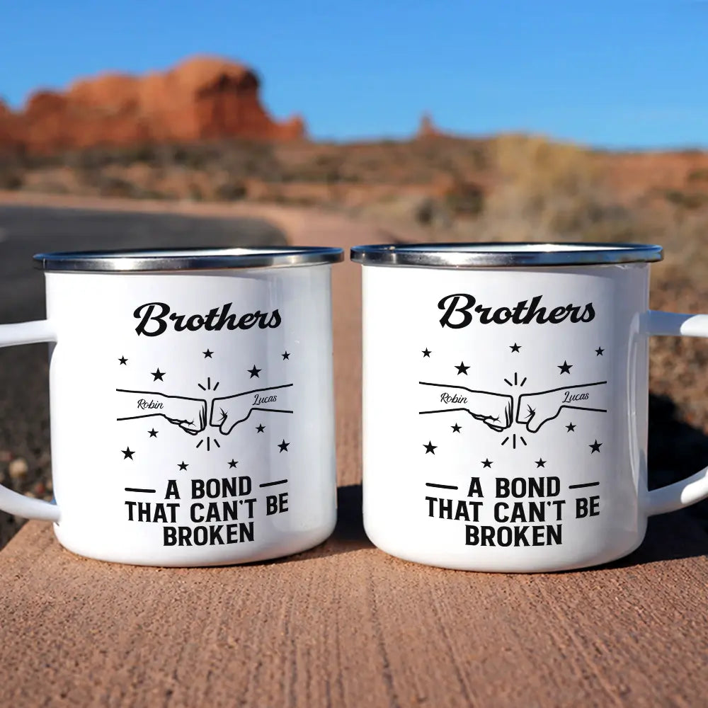 Gift For Brothers, Gift For Sisters, Gift For Sibling, Cousin, Gift For Women, Gift For Men, Happy - Brothers A Bond That Can't Be Broken - Personalized Enamel Mug