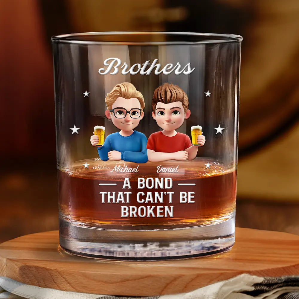 3D Effect Brothers A Bond That Can't Be Broken - Personalized Whiskey Glass