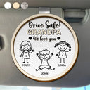 Gift For Grandpa,Gift For Grandma,Gift For Grandparents,Gift For Mother,Gift For Father,Christmas,Happy,Stick Figure - Drive Safe Grandpa Daddy Kid Stick Figures - Personalized Custom Shaped Car Visor Clip