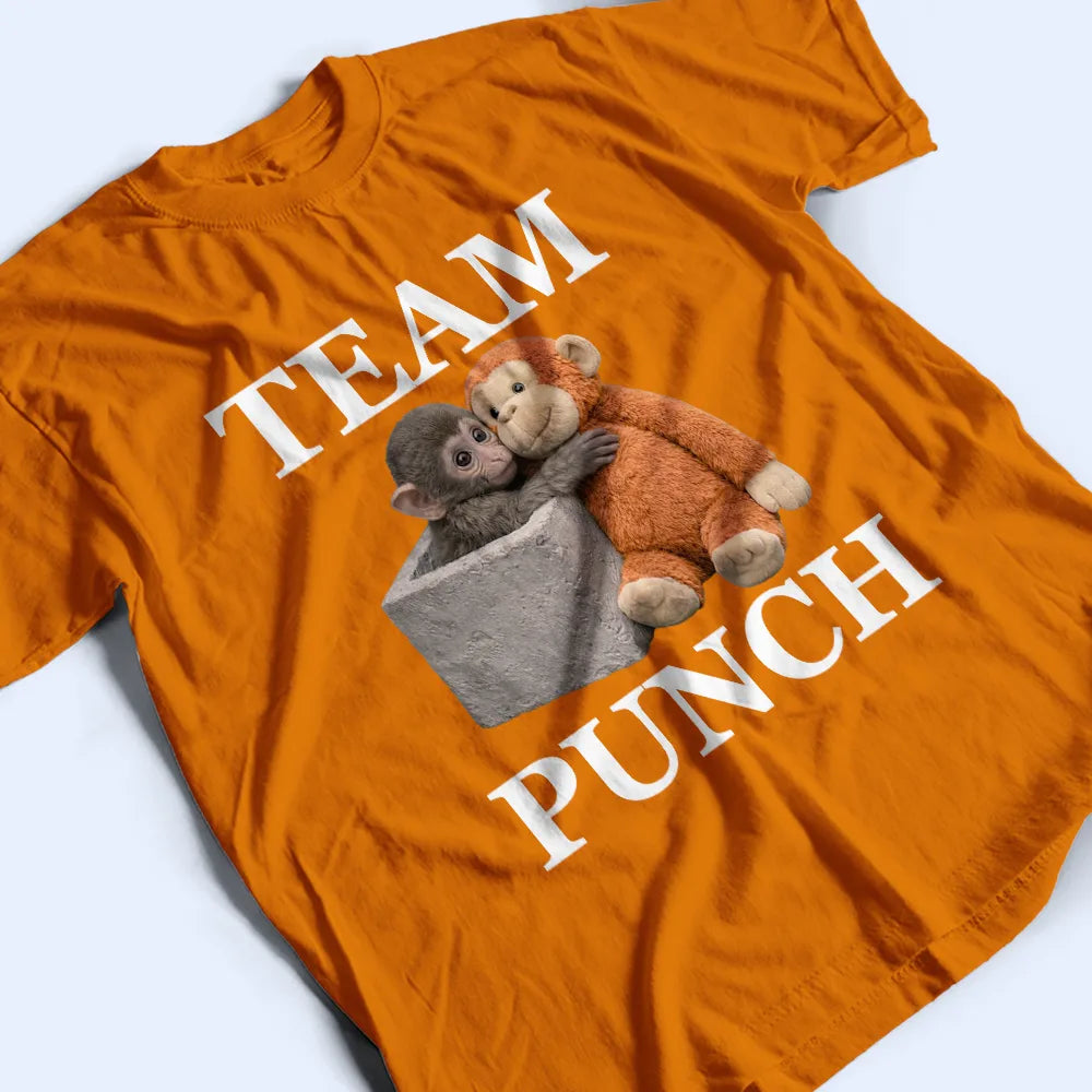 Punch Monkey, Gift For Yourself, Love, Gift For Bestie, Gift For Women, Gift For Men - Team Punch Cute Monkey - Personalized T Shirt