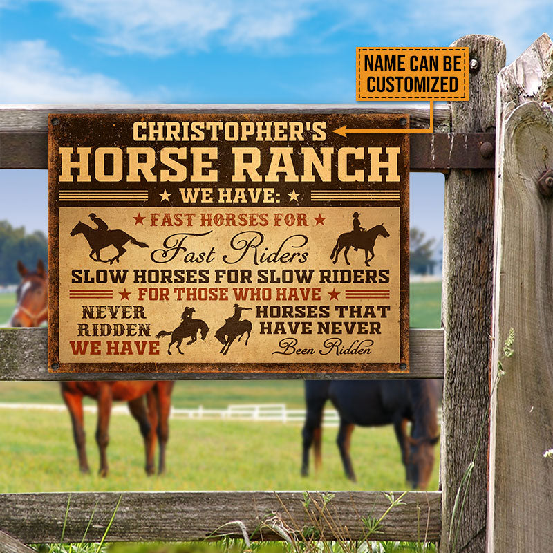 Cowboy, Horse Riding, Horse Ranch, We Have Fast Horses Slow Horses Vintage Custom Classic Metal Signs