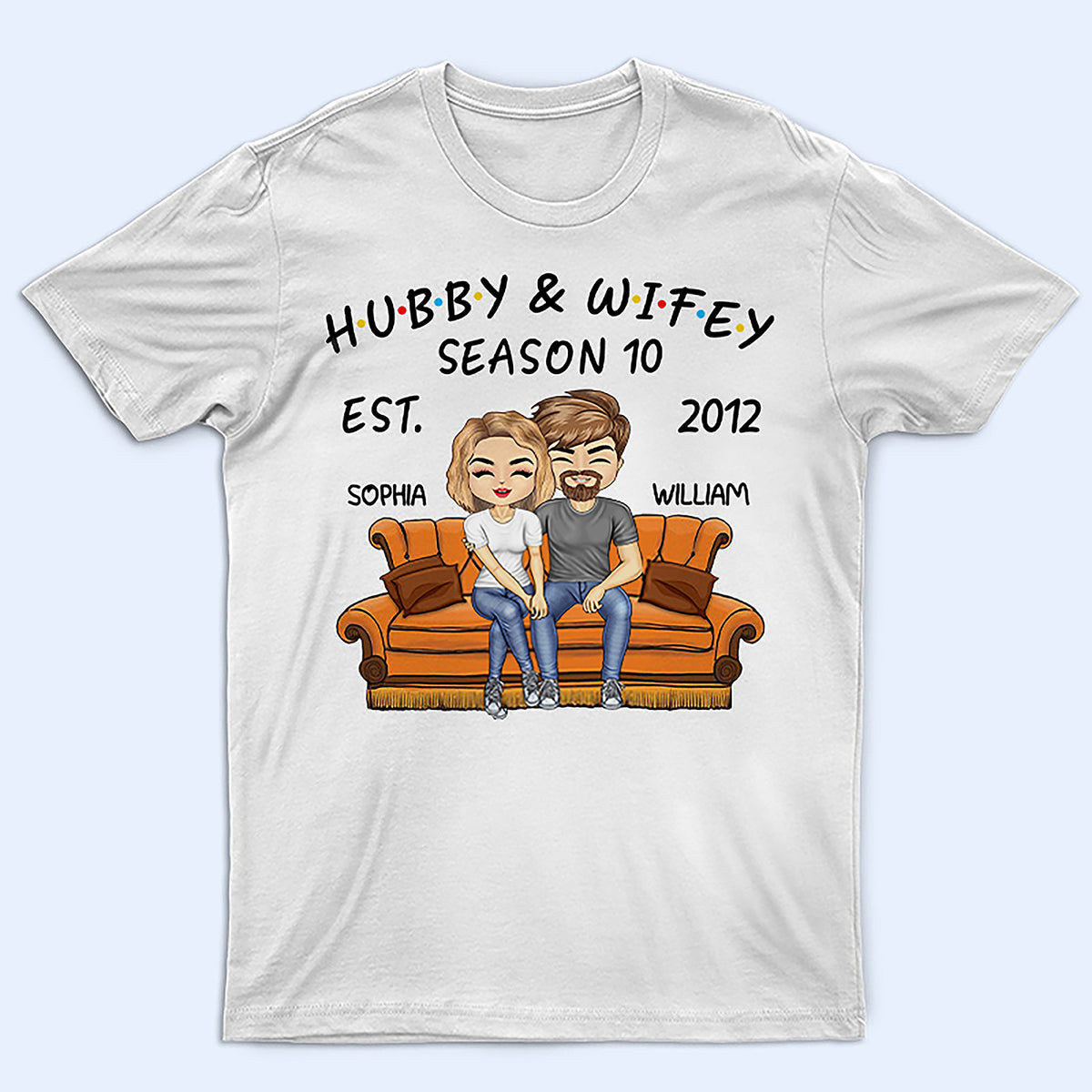 Hubby and Wifey Seasons - Birthday, Anniversary Gift for Spouse, Lover, Husband, Wife, Boyfriend, Girlfriend, Couple - Personalized Custom T Shirt T-S