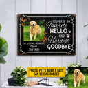 Custom Photo Dog Cat My Favorite Hello Photo Gift Pet Memorial Gift Custom Classic Metal Signs, Yard Sign, Pet Loss Gifts, Pet Sympathy, Dog Loss, Cat Loss