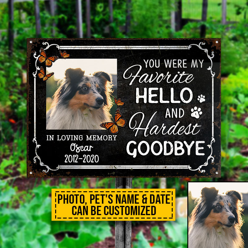 Custom Photo Dog Cat My Favorite Hello Photo Gift Pet Memorial Gift Custom Classic Metal Signs, Yard Sign, Pet Loss Gifts, Pet Sympathy, Dog Loss, Cat Loss