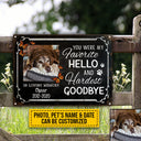 Custom Photo Dog Cat My Favorite Hello Photo Gift Pet Memorial Gift Custom Classic Metal Signs, Yard Sign, Pet Loss Gifts, Pet Sympathy, Dog Loss, Cat Loss