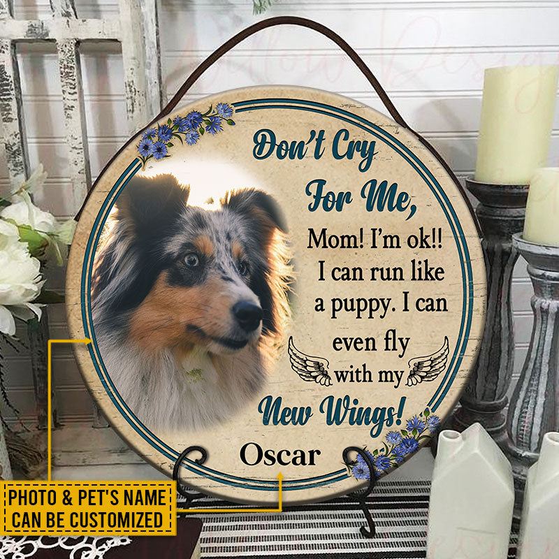 Custom Photo Dog Mom Don't Cry Photo Gift Pet Memorial Gift Custom Wood Circle Sign, Pet Loss Gifts, Sympathy, Dog Loss, Pet Sympathy