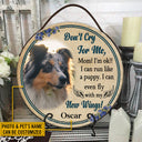 Custom Photo Dog Mom Don't Cry Photo Gift Pet Memorial Gift Custom Wood Circle Sign, Pet Loss Gifts, Sympathy, Dog Loss, Pet Sympathy