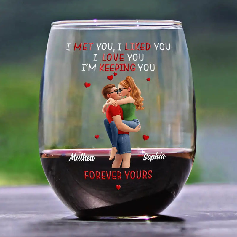 Gift For Couples,Gift For Husband,Gift For Wife,Gift For Girlfriend,LGBT,Love - Calendar I Met You Liked You Love You Forever - Personalized Stemless Wine Glass