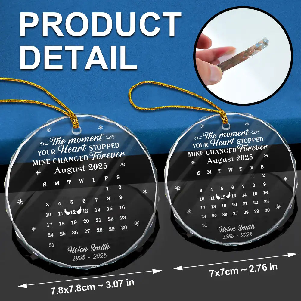 Memorial,Family,Parents,Gift For Grandparents,Sad,Christmas - Calendar The Moment Your Heart Stopped Memorial - Personalized Circle Glass Ornament