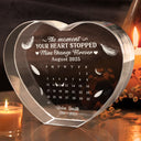 Family - Calendar The Moment Your Heart Stopped Memorial - Personalized Crystal Heart