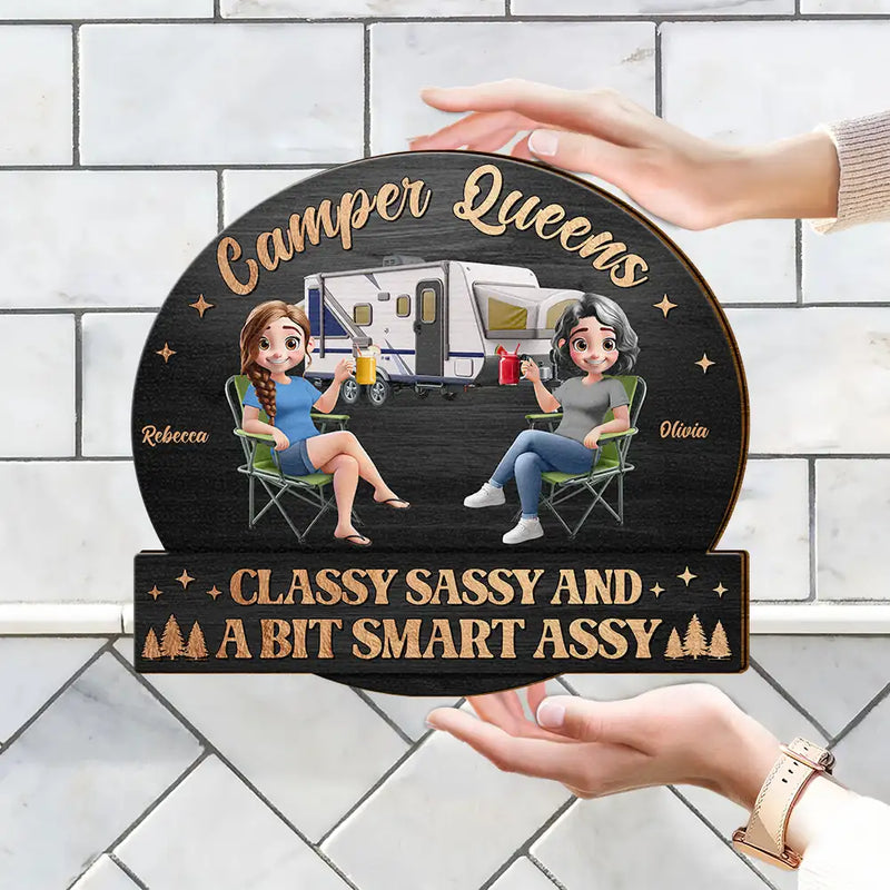 Gift For Bestie,Gift For Sisters,Camping,Happy - Camper Queens Classy Sassy - Personalized Custom Shaped Wood Sign