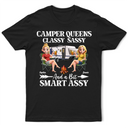 Gift For Bestie,Gift For Sisters,Camping,Happy - Camper Queens Classy Sassy - Personalized T Shirt