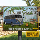 Camping Home Is Where We Park It Custom Classic Metal Signs