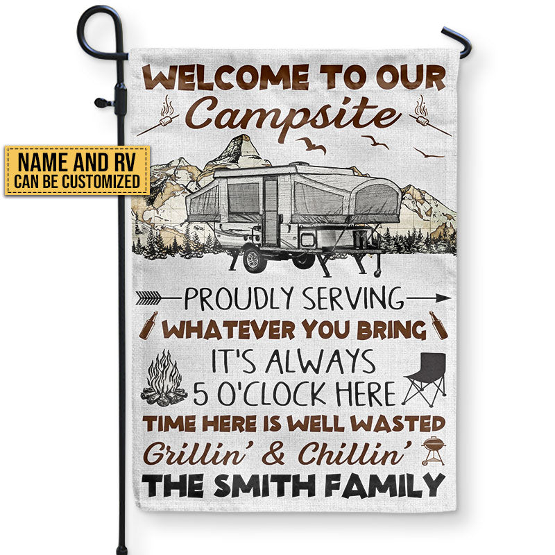 Camping Proudly Serving Whatever You Bring Custom Flag