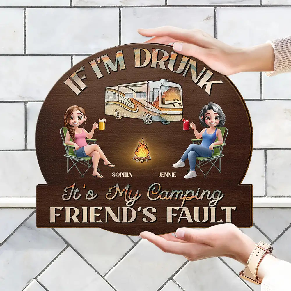 Gift For Bestie, Gift For Sisters, Gift For Brothers, Gift For Sibling, Gifts For Colleagues, Camping, Funny - Camping We're Drunks - Personalized Custom Shaped Wood Sign