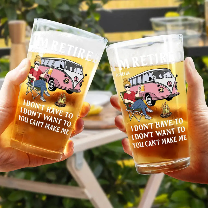 Funny,Retirement,Gift For Husband,Gift For Wife,Parents,Gift For Women,Gift For Yourself,Gift For Men,Camping - Camping I'm Retired I Don't Want To - Personalized Beer Glass