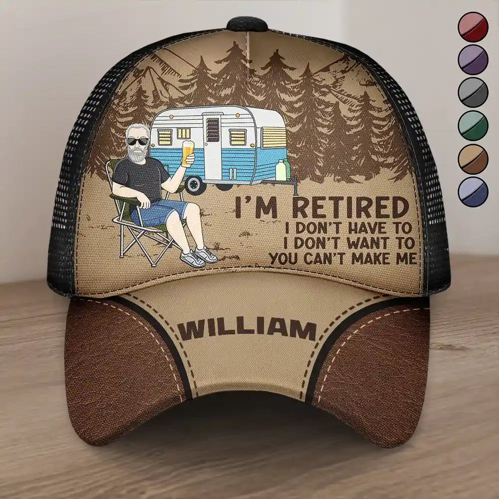 Funny, Retirement, Gift For Husband, Gift For Wife, Parents, Gift For Women, Gift For Yourself, Gift For Men, Camping - Camping I'm Retired I Don't Want To - Personalized Mesh-back Casual Cap