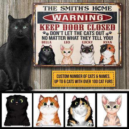Cat Warning Keep Door Close Custom Classic Metal Signs, Personalized Funny Cat Sign, Gift For Cat Lovers
