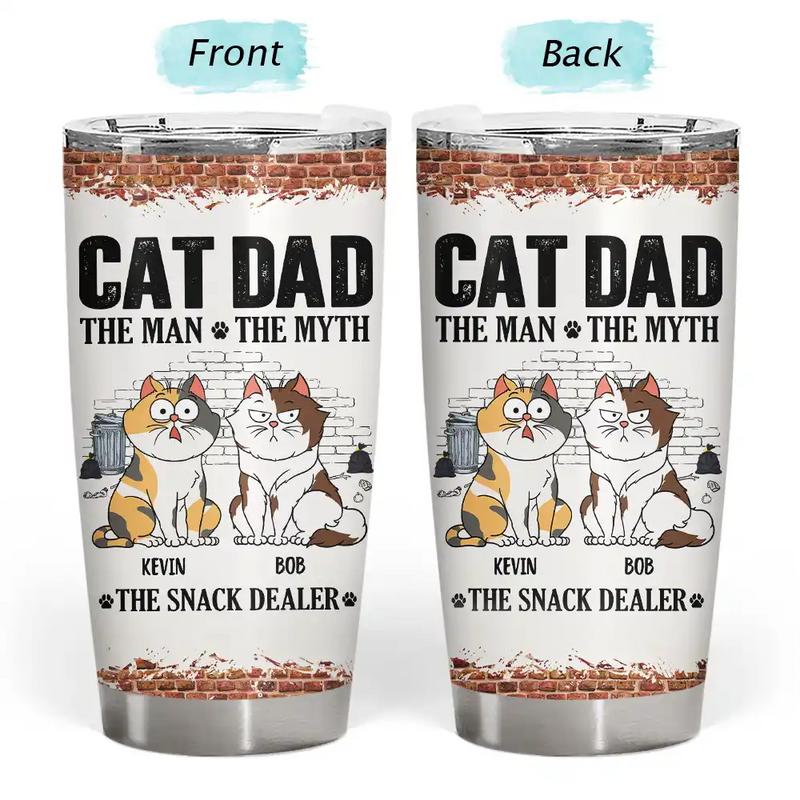 Cat Dad,Pet Lovers,Gift For Father,Playful,Vector - Cat Dad The Man The Myth The Snack Dealer - Personalized Tumbler