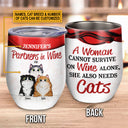 Cat Lovers, Wine Lovers, A Woman Cannot Survive Custom Wine Tumbler