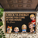 Family,Parents,Happy - Check Ya Energy Before Come In This House - Personalized Doormat