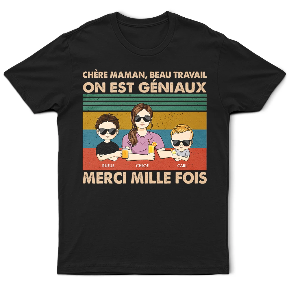 Chère Maman Beau Travail - T-Shirt Personnalisé