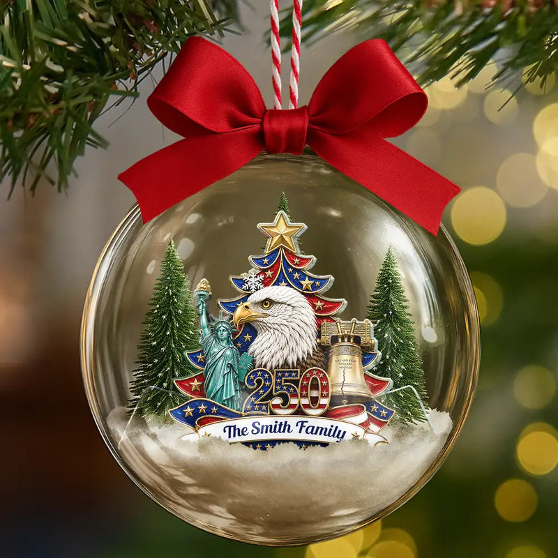 Independence Day,America 250th,Christmas,Proud,Family,Custom Text - Christmas America Family 250th Anniversary - Personalized 3D Acrylic Ball Ornament