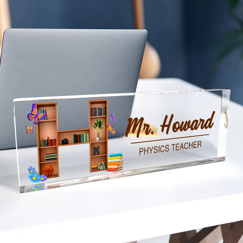 Teacher, Back To School - Classroom Initial - Personalized Desk Name Plate