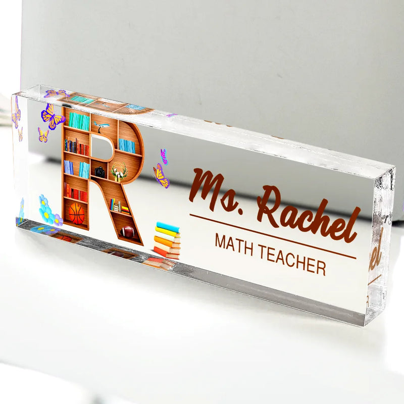 Teacher, Back To School - Classroom Initial - Personalized Desk Name Plate