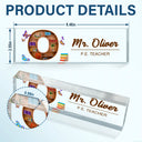 Teacher, Back To School - Classroom Initial - Personalized Desk Name Plate