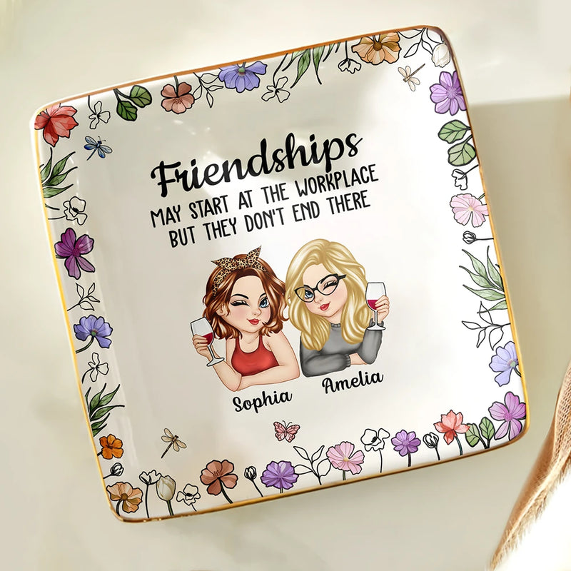 Gift For Bestie,Gift For Sisters,Gift For Women,Gifts For Colleagues,Funny - Colleagues Friendships May Start At The Workplace - Personalized Ring Dish