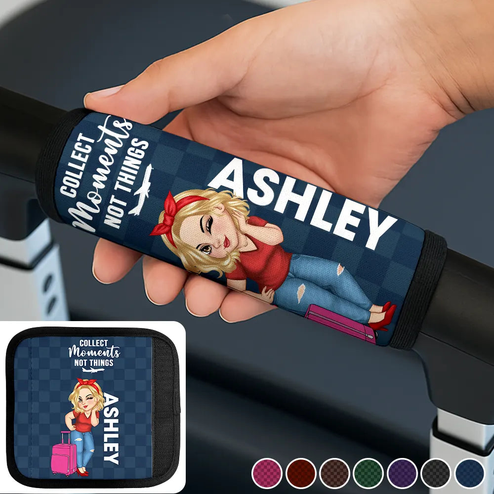 Travel, Happy, Gift For Yourself, Summer - Collect Moments Not Things - Personalized Luggage Handle Wrap