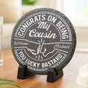Gift For Sisters,Gift For Sibling,Gift For Brothers,Gift For Bestie,Gifts For Colleagues,Cousin,Funny - Congrats On Being My Brother You Lucky Man - Personalized Slate Coaster
